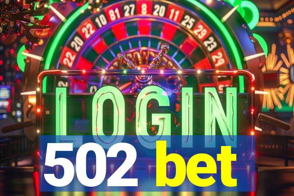 502 bet